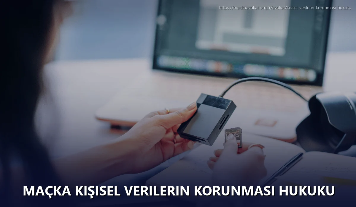 Maçka Kişisel Verilerin Korunması Hukuku